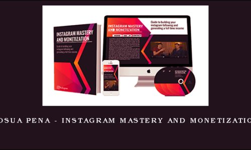 Josua Pena – Instagram Mastery and Monetization