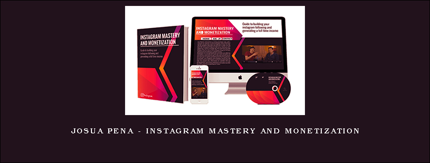 Josua Pena – Instagram Mastery and Monetization