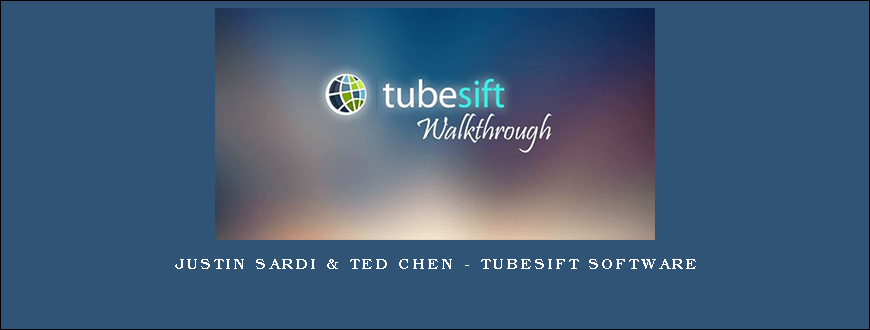 Justin Sardi & Ted Chen – Tubesift Software