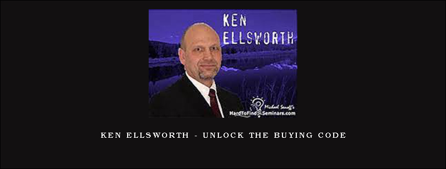 Ken Ellsworth – Unlock The Buying Code