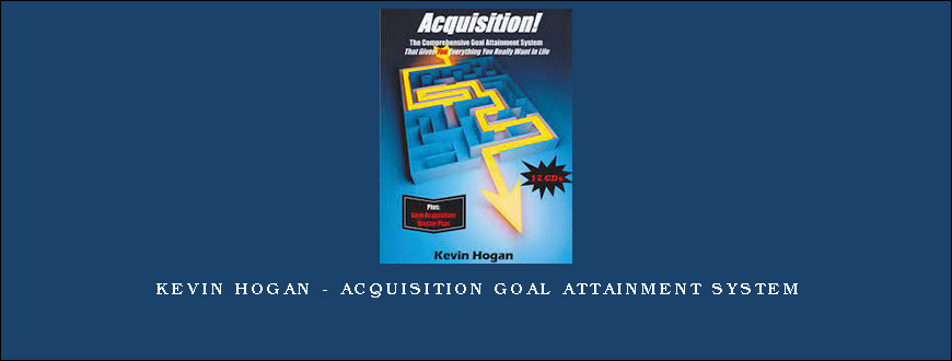 Kevin Hogan – Acquisition Goal Attainment System