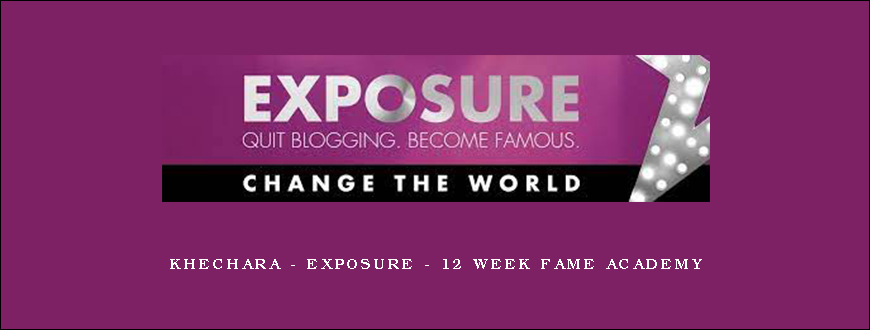 Khechara – Exposure – 12 Week Fame Academy