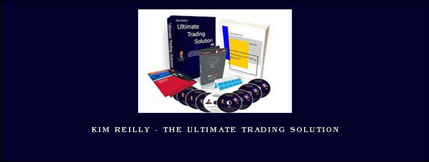 Kim Reilly – The Ultimate Trading Solution