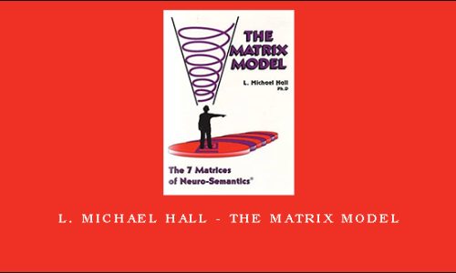 L. Michael Hall – The Matrix Model