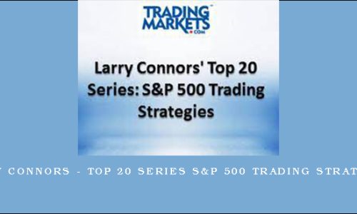 Larry Connors – Top 20 Series S&P 500 Trading Strategies