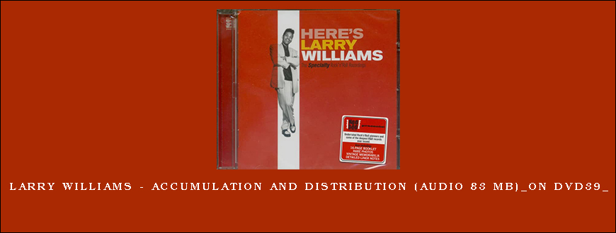 Larry Williams – Accumulation and Distribution (Audio 83 MB)_ON DVD39_