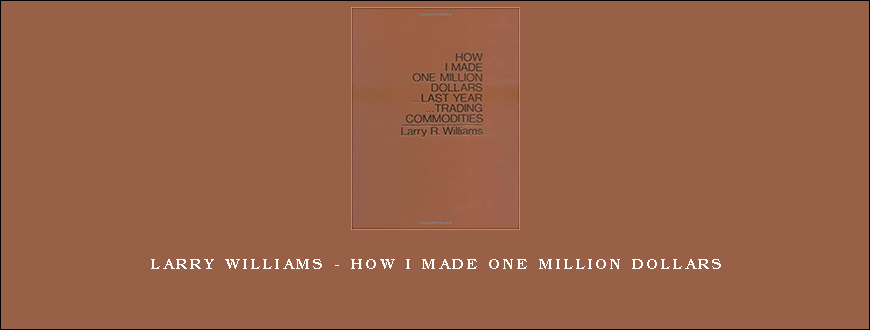 Larry Williams – How I Made One Million Dollars