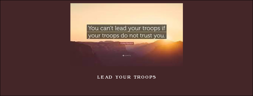 Lead Your Troops