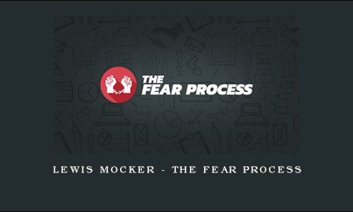 Lewis Mocker – The Fear Process