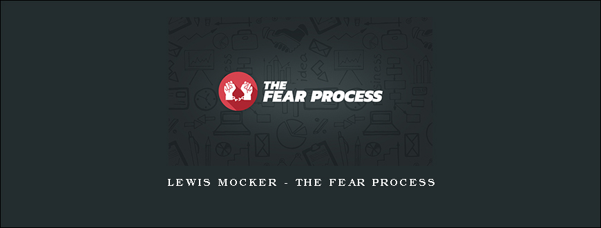 Lewis Mocker – The Fear Process