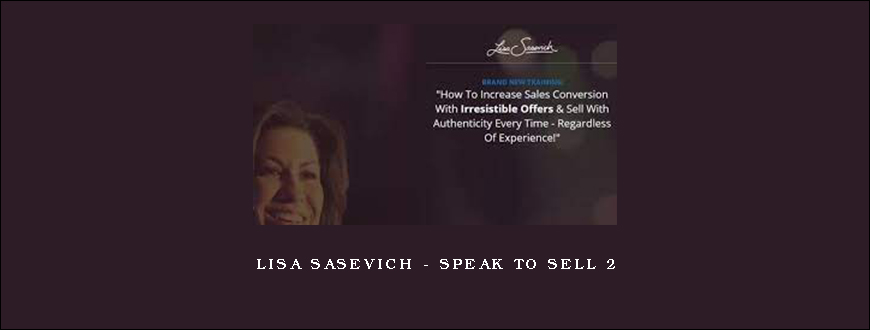Lisa Sasevich – Speak to Sell 2