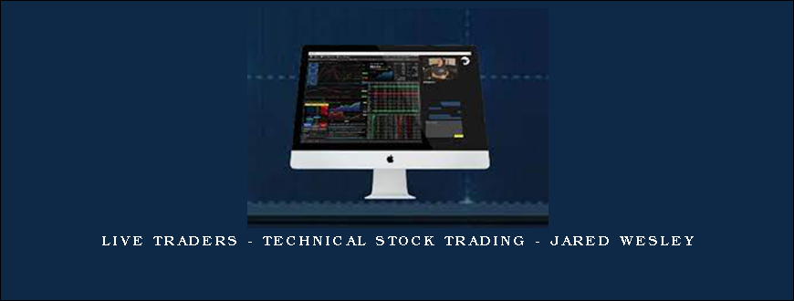 Live Traders – Technical Stock Trading – Jared Wesley