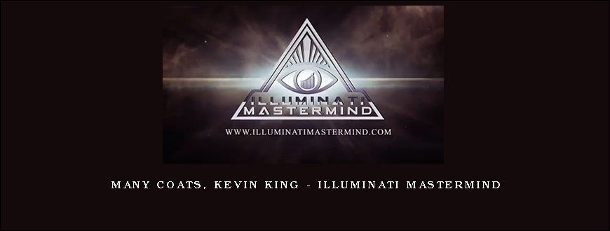 Many Coats, Kevin King – Illuminati Mastermind