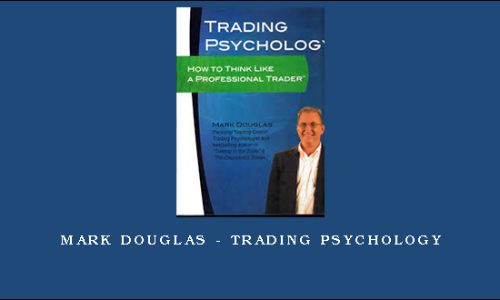 Mark Douglas – Trading Psychology