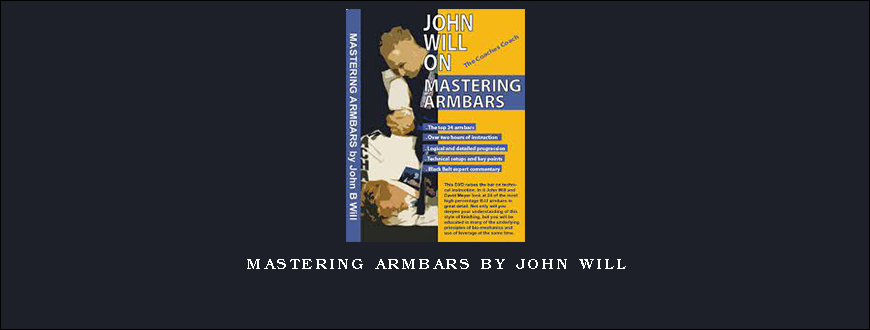 Mastering Armbars By John Will