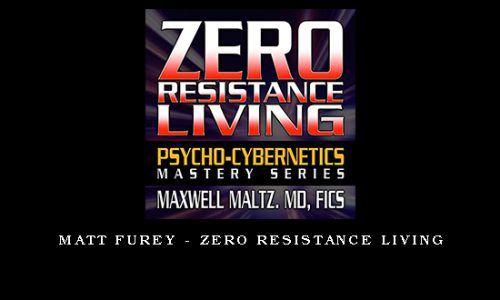 Matt Furey – Zero Resistance Living
