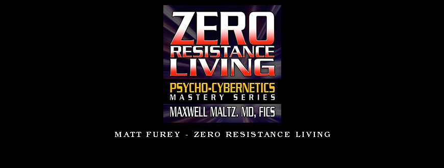 Matt Furey – Zero Resistance Living