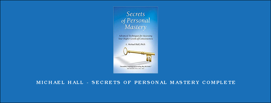 Michael Hall – Secrets of Personal Mastery Complete