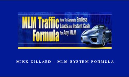 Mike Dillard – MLM System Formula