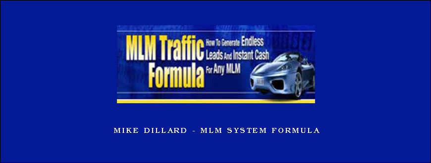 Mike Dillard – MLM System Formula