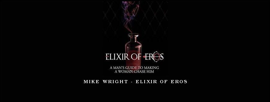 Mike Wright – Elixir of Eros