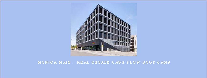 Monica Main – Real Estate Cash Flow Boot Camp