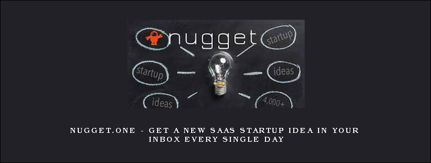 Nugget.one – Get a New SaaS Startup Idea in Your Inbox Every Single Day