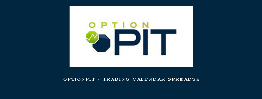 OptionPit – Trading Calendar Spreads 