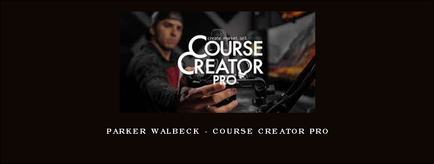 Parker Walbeck – Course Creator Pro