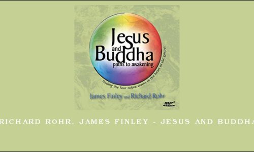 Richard Rohr, James Finley – JESUS AND BUDDHA