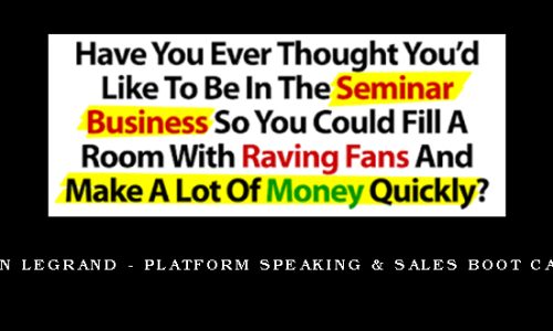 Ron LeGrand – Platform Speaking & Sales Boot Camp