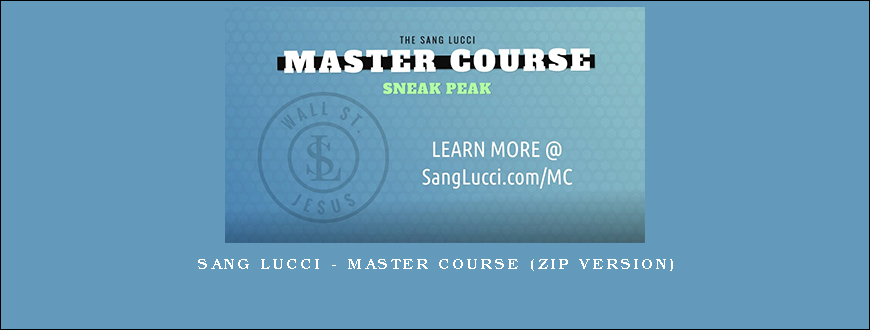 Sang Lucci – Master Course (Zip Version)