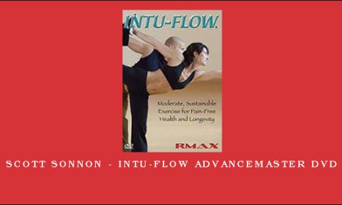 Scott Sonnon – Intu-Flow AdvanceMaster DVD