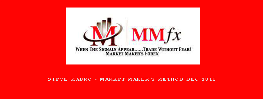 Steve Mauro – Market Maker’s Method Dec 2010