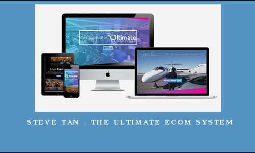 Steve Tan – The Ultimate Ecom System