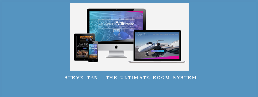 Steve Tan – The Ultimate Ecom System