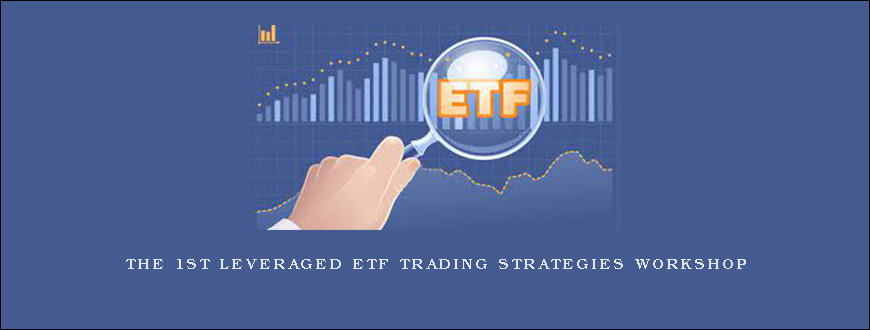 The 1st Leveraged ETF Trading Strategies Workshop