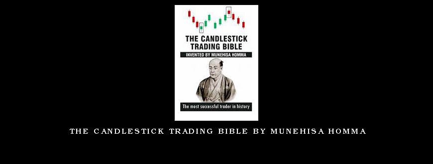 The Candlestick Trading Bible by Munehisa Homma