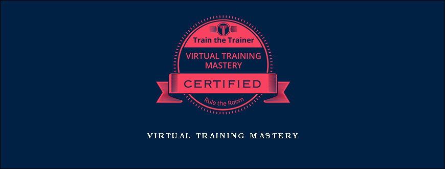 Virtual Training Mastery