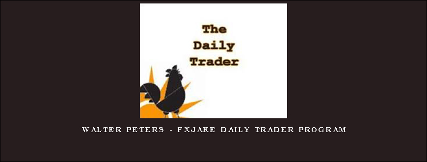 Walter Peters – FXjake Daily Trader Program