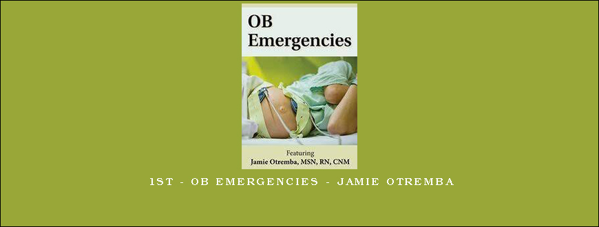 1st – OB Emergencies – Jamie Otremba