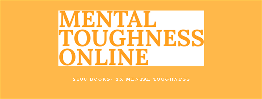 2000 books- 2x Mental Toughness