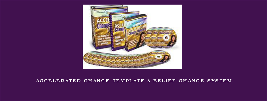 Accelerated Change Template – Belief Change System