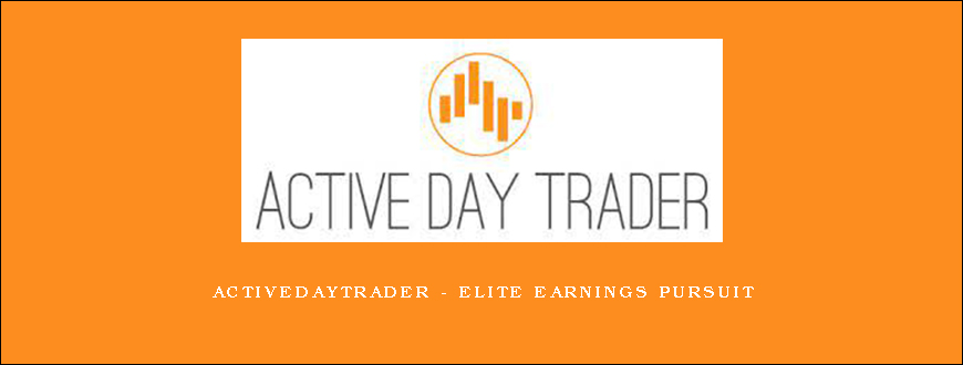 Activedaytrader – Elite Earnings Pursuit