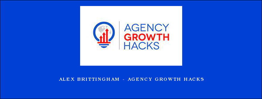 Alex Brittingham – Agency Growth Hacks