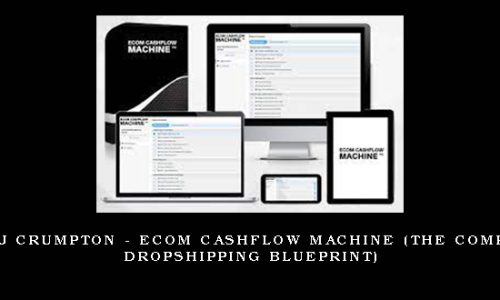 Alex J Crumpton – Ecom Cashflow Machine (The Complete Dropshipping Blueprint)