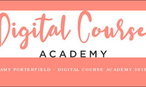 Amy Porterfield – Digital course academy 2019