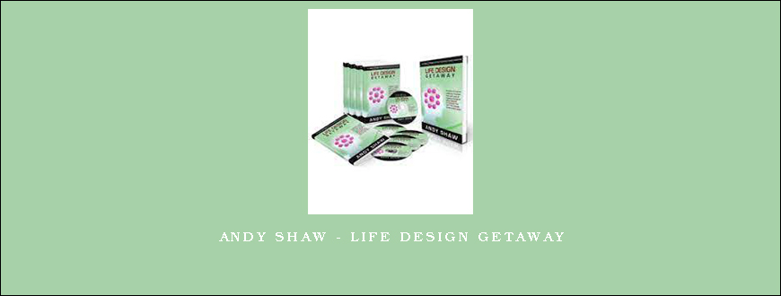 Andy Shaw – Life Design Getaway