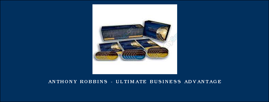 Anthony Robbins – Ultimate Business Advantage