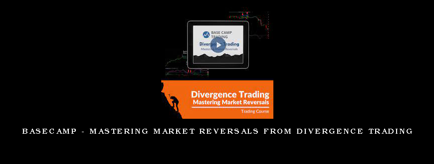 Basecamp – Mastering Market Reversals from Divergence Trading